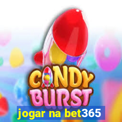 jogar na bet365