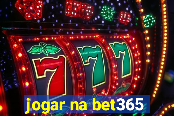 jogar na bet365