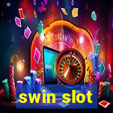 swin slot