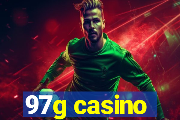 97g casino