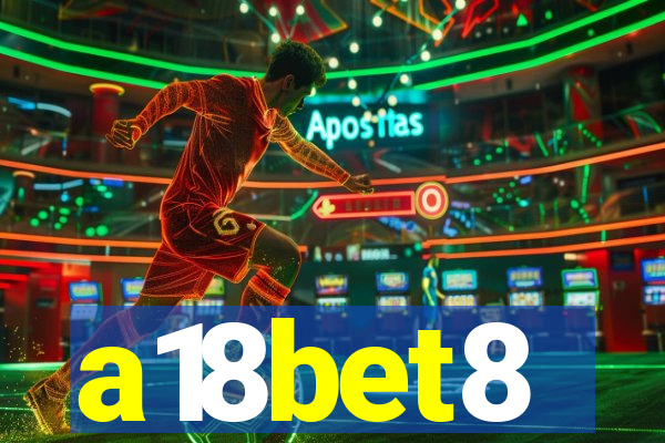 a18bet8