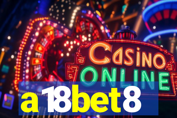 a18bet8