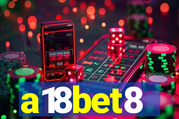 a18bet8