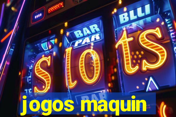 jogos maquin