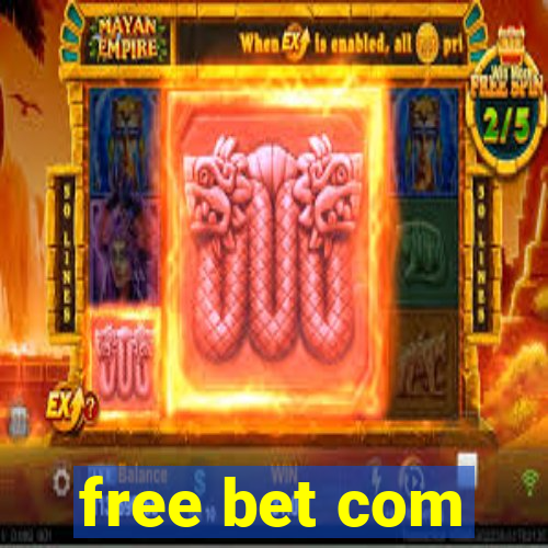 free bet com