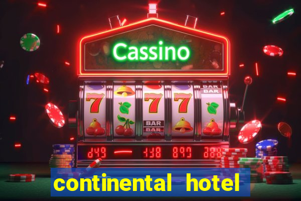 continental hotel & casino