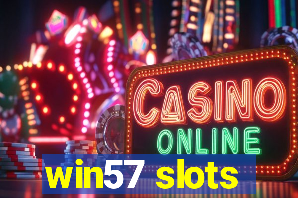 win57 slots