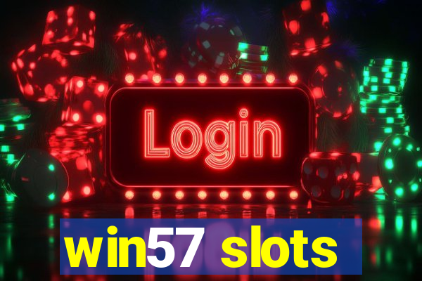 win57 slots