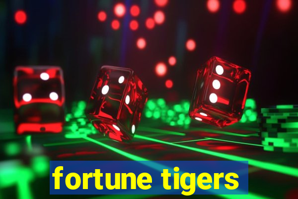 fortune tigers