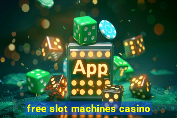 free slot machines casino