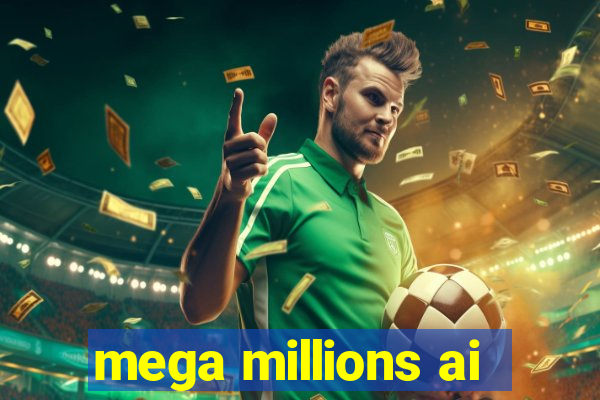 mega millions ai