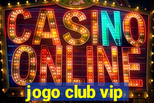 jogo club vip