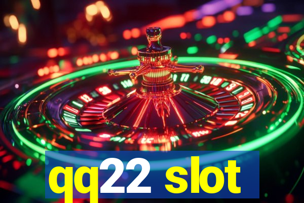 qq22 slot