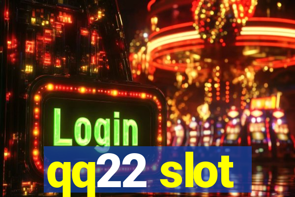 qq22 slot