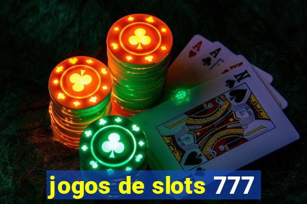 jogos de slots 777