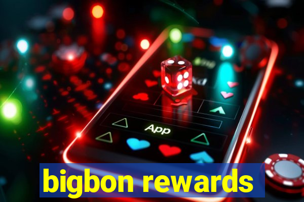 bigbon rewards