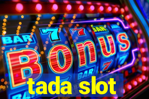 tada slot