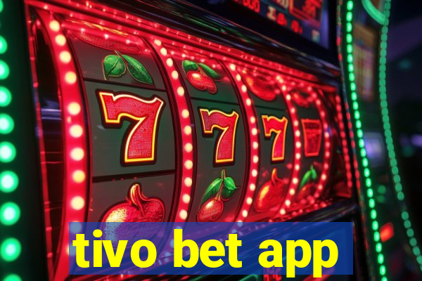 tivo bet app