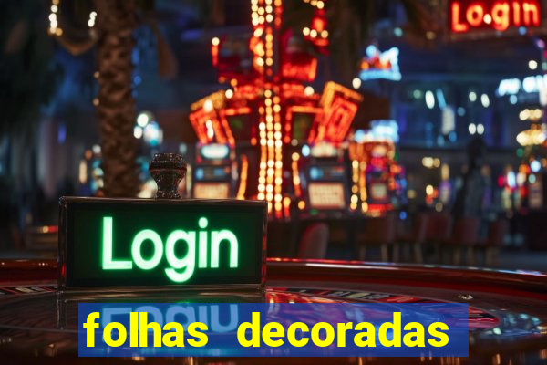 folhas decoradas para imprimir