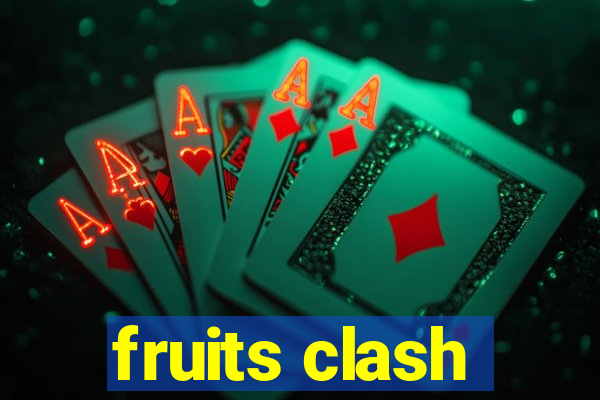 fruits clash