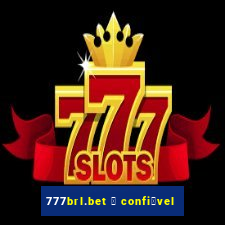 777brl.bet 茅 confi谩vel