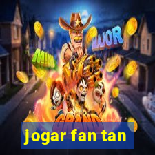 jogar fan tan