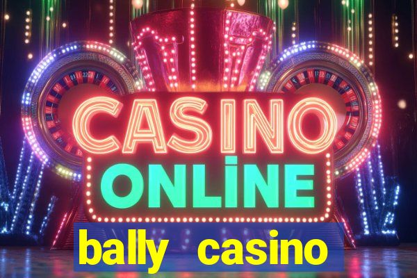 bally casino atlantic city