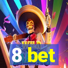 8 bet