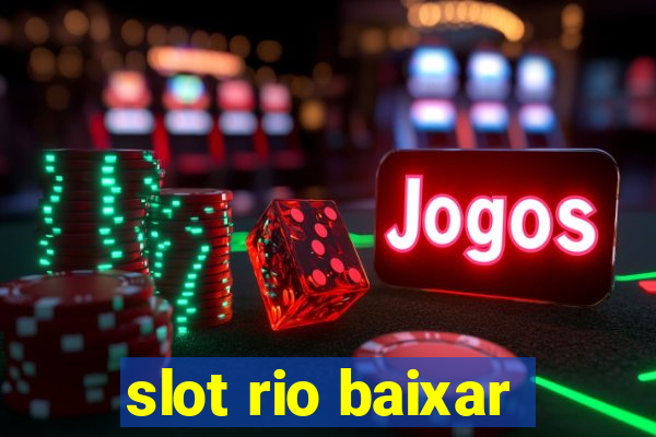 slot rio baixar