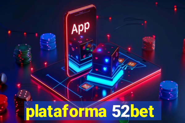 plataforma 52bet