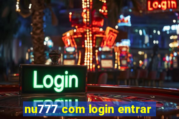 nu777 com login entrar