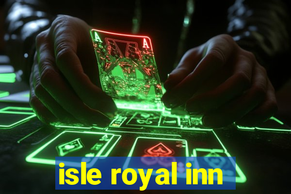 isle royal inn