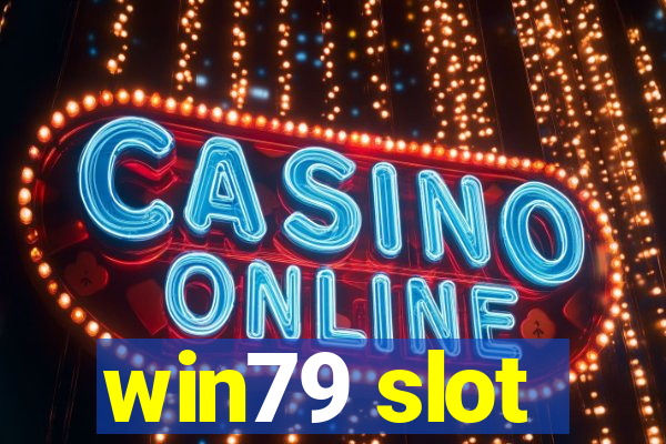 win79 slot