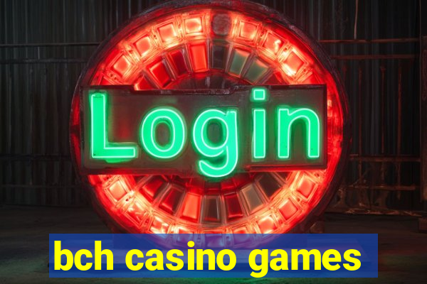 bch casino games