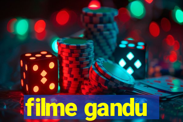 filme gandu