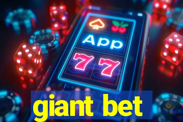 giant bet