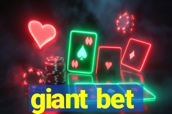 giant bet