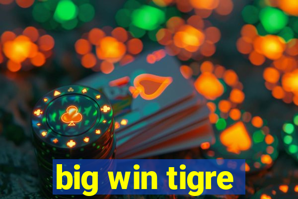 big win tigre