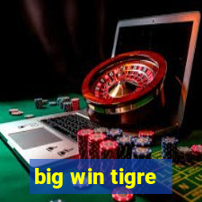 big win tigre