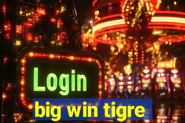 big win tigre