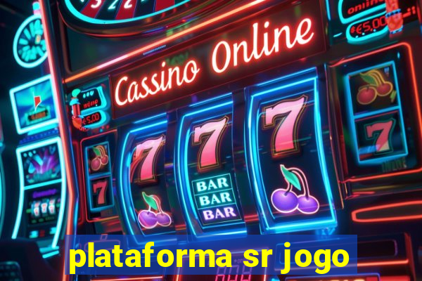 plataforma sr jogo