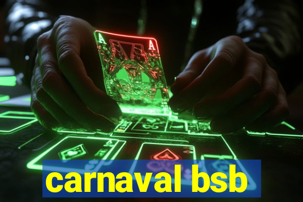 carnaval bsb