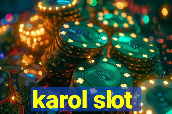 karol slot