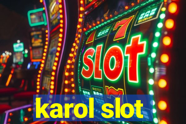 karol slot