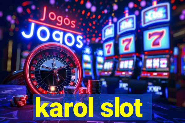 karol slot