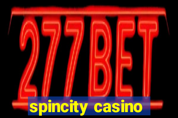 spincity casino