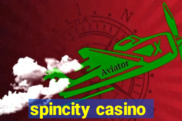 spincity casino