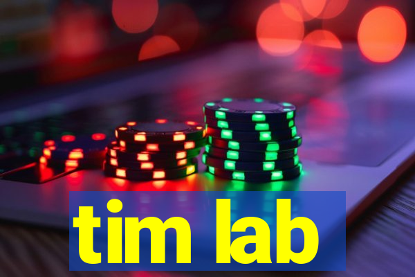 tim lab