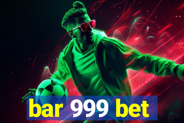 bar 999 bet