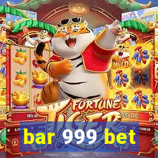 bar 999 bet